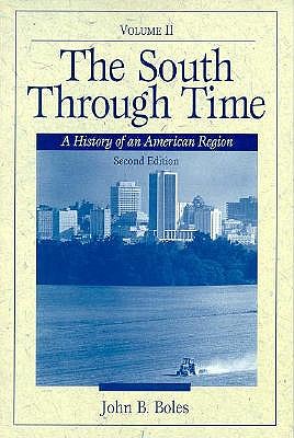 The South Through Time A History of an American Region (2nd Edition) VOLUME TWO