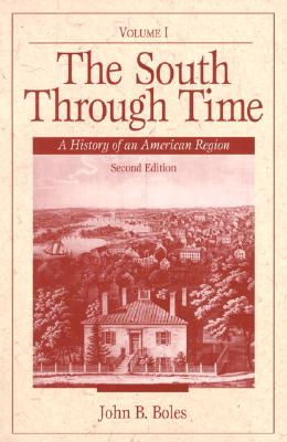 The South Through Time A History of an American Region (2nd Edition) VOLUME ONE