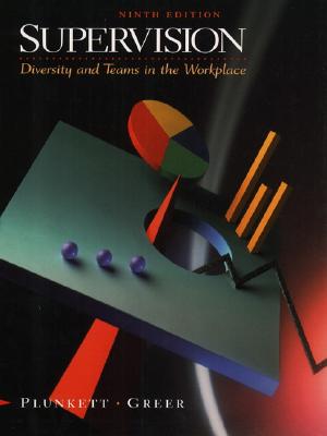 Supervision: Diversity and Teams in the Workplace (9th Edition)