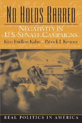 No Holds Barred: Negativity in United States Senate Campaigns