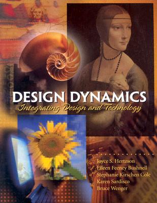 Design Dynamics: Integrating Design and Technology