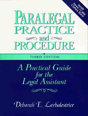 Paralegal Practice & Procedure: A Practical Guide for the Legal Assistant
