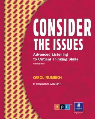 Consider the Issues: Listening and Critical Thinking Skills, 3rd Edition