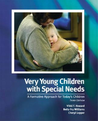 Image for Very Young Children with Special Needs: A Formative Approach for Today's Children (Revised) Very Young Children with Special Needs: A Formative Approach for Today's Children (Revised)