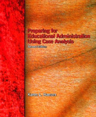 Preparing for Educational Administration: Using Case Analysis