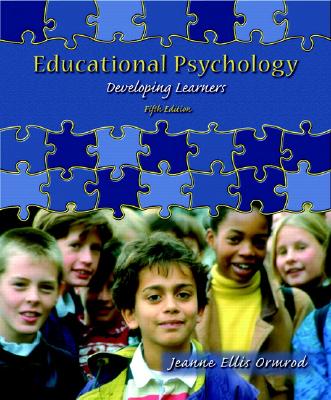 Educational Psychology: Developing Learners (5th Edition)
