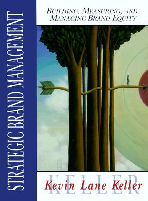 Strategic Brand Management: Building, Measuring, and Managing Brand Equity