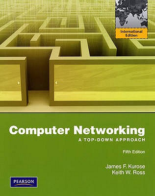 Computer Networking: International Version: A Top-Down Approach by James F. Kurose (27-Mar-2009) Paperback