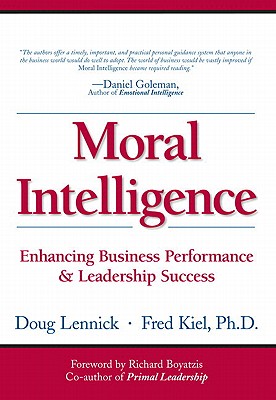 Moral Intelligence: Enhancing Business Performance and Leadership Success