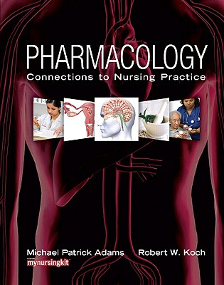 Image for Pharmacology: Connections to Nursing Practice Pharmacology: Connections to Nursing Practice