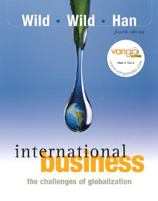 International Business: The Challenges of Globalization Wild, John J. and Wild, Kenneth L.