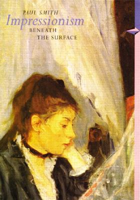Impressionism Beneath the Surface (Perspectives): First Edition