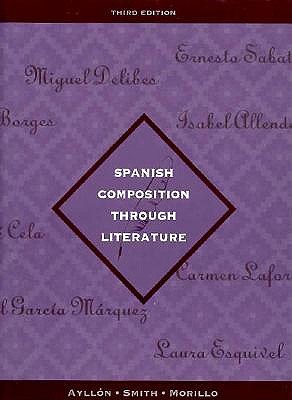 Spanish Composition Through Literature (3rd Edition)