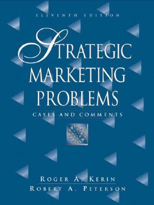 Strategic Marketing Problems: Cases And Comments