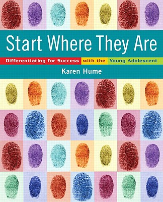 Start Where They Are: Differentiating for Success with the Young Adolescent (with CD-ROM)