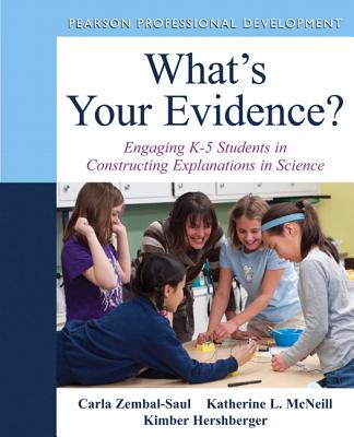 What's Your Evidence: Engaging K-5 Children in Constructing Explanations in Science
