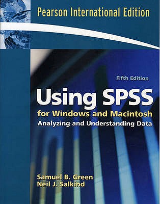 Using SPSS for Windows and Macintosh: Analyzing and Understanding Data: International Edition