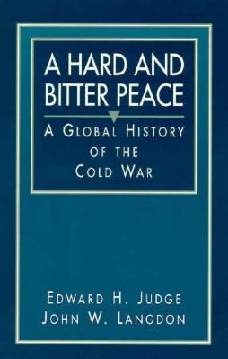 A Hard and Bitter Peace a Global History of the Cold War