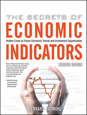Secrets of Economic Indicators: Hidden Clues to Future Economic Trends and Investment Opportunities