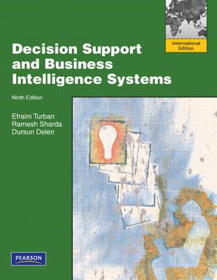 Decision Support and Business Intelligence Systems: International Edition