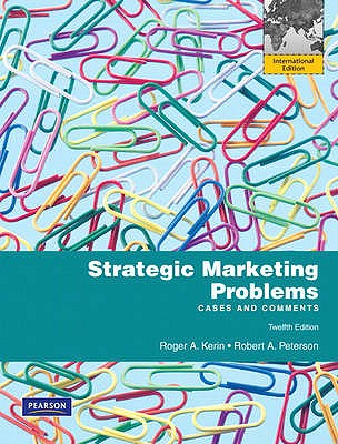 Strategic Marketing Problems: Cases and Comments: International Edition