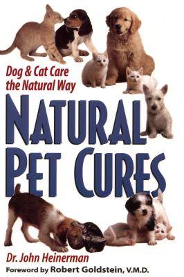 Image for Natural Pet Cures: Dog & Cat Care the Natural Way Natural Pet Cures: Dog & Cat Care the Natural Way