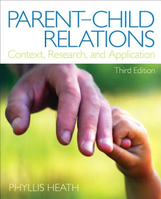 Parent-Child Relations: Context, Research, and Application (3rd Edition)