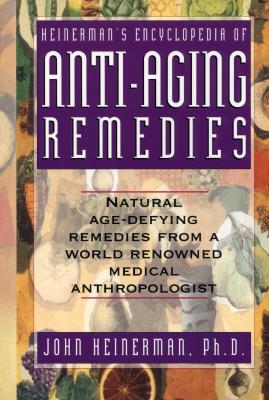 Image for Heinerman's Encyclopedia of Anti-Aging Remedies Heinerman's Encyclopedia of Anti-Aging Remedies