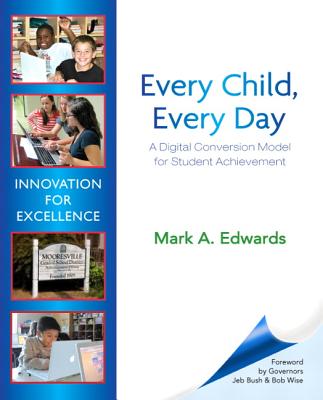 Every Child, Every Day A Digital Conversion Model for Student Achievement