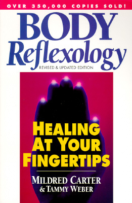 Image for Body Reflexology: Healing at Your Fingertips