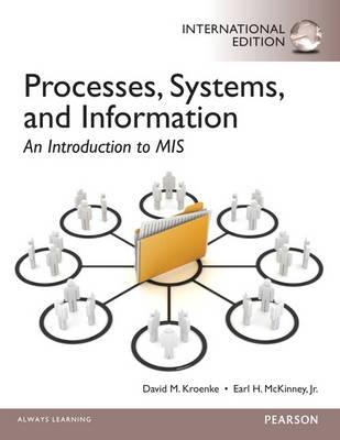 Processes, Systems, and Information: An Introduction to MIS