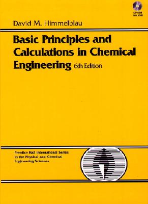 Basic Principles and Calculations in Chemical Engineering (BK/CD) (6th Edition)