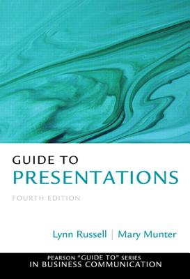 Guide to Presentations (Pearson Guide to Series in Business Communication)