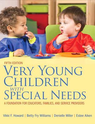Very Young Children With Special Needs: A Foundation for Educators, Families, and Service Providers