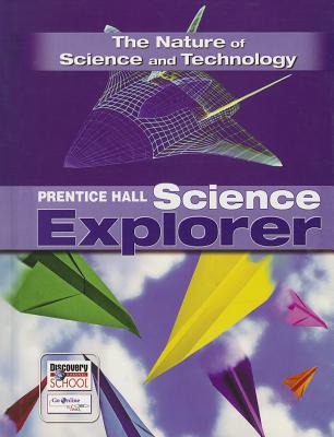Image for Science Explorer: The Nature of Science and Technology Science Explorer: The Nature of Science and Technology