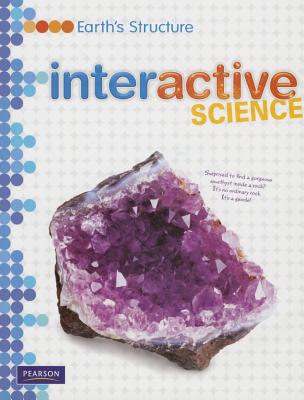 MIDDLE GRADE SCIENCE 2011 EARTHS STRUCTURE:STUDENT EDITION (Interactive Science)