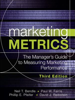 Image for Marketing Metrics: The Manager's Guide to Measuring Marketing Performance Marketing Metrics: The Manager's Guide to Measuring Marketing Performance