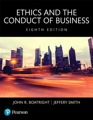 Ethics and the Conduct of Business -- Books a la Carte (8th Edition)
