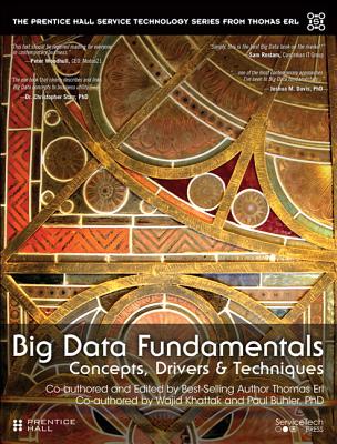 Image for Big Data Fundamentals: Concepts, Drivers & Techniques (The Pearson Service Technology Series from Thomas Erl) Big Data Fundamentals: Concepts, Drivers & Techniques (The Pearson Service Technology Series from Thomas Erl)