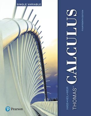 Thomas' Calculus, Single Variable, Fourteenth Edition, Part 1, c. 2018