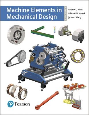 Machine Elements in Mechanical Design (What's New in Trades & Technology)