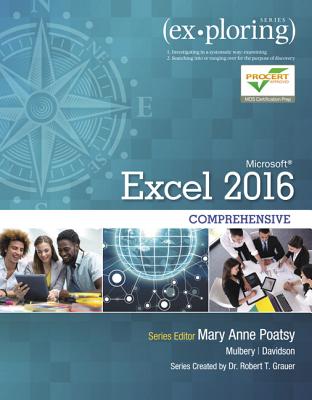Exploring Microsoft Office Excel 2016 Comprehensive (Book Only, No MyITLab Included) (Exploring for Office 2016 Series)