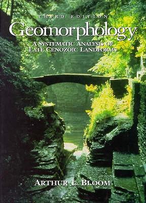 Geomorphology: A Systematic Analysis of Late Cenozoic Landforms