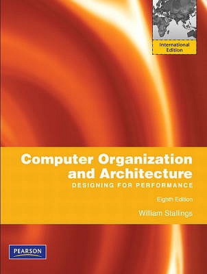 Computer Organization and Architecture: Designing for Performance