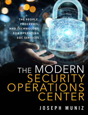 Image for Modern Security Operations Center Modern Security Operations Center