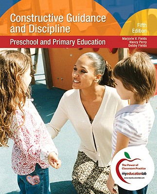 Constructive Guidance and Discipline: Preschool and Primary Education (5th Edition)