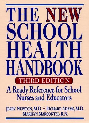 The New School Health Handbook: A Ready Reference for School Nurses and Educators