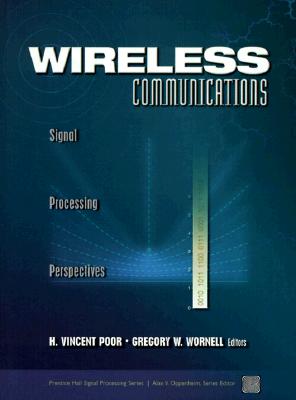 Wireless Communications: Signal Processing Perspectives
