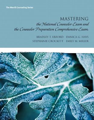 Mastering the National Counselor Examination And The Counselor Preparation Comprehensive Examination (Erford)