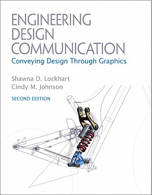 Engineering Design Communication: Conveying Design Through Graphics